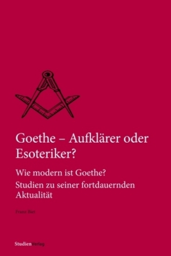 Goethe - Aufklärer oder Esoteriker?