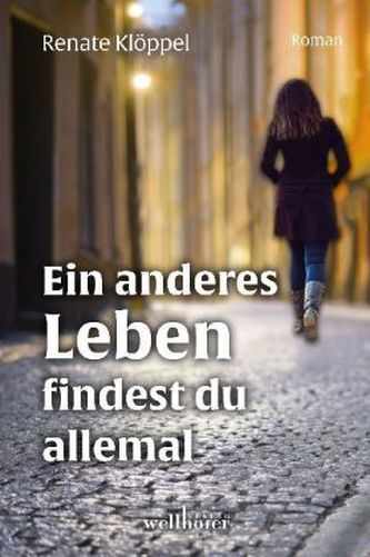 Ein anderes Leben findest du allemal