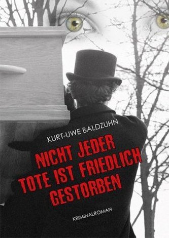Nicht jeder Tote ist friedlich gestorben
