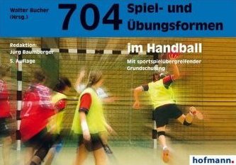 704 Spiel- und Übungsformen im Handball