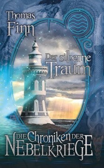 Die Chroniken der Nebelkriege - Der silberne Traum