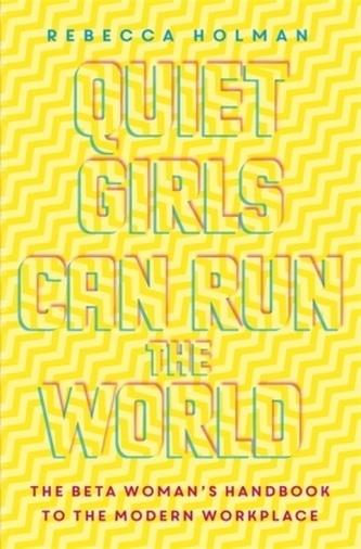 Quiet Girls Can Run the World