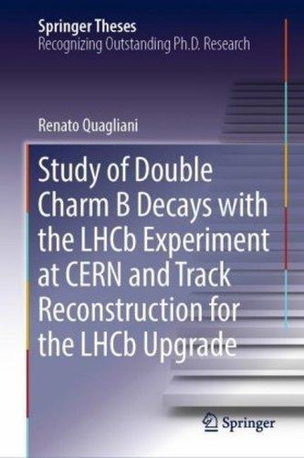 Study of Double Charm Decays with the LHCb Experiment at CERN and Track Reconstruction for the LHCb Upgrade
