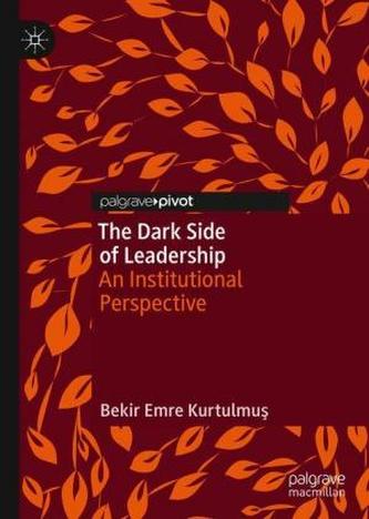 The Dark Side of Leadership
