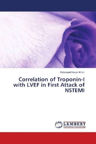 Correlation of Troponin-I with LVEF in First Attack of NSTEMI Correlation of Troponin-I with LVEF in First Attack of NSTEMI