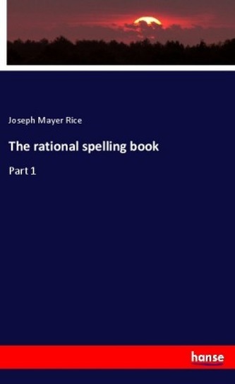 The rational spelling book The rational spelling book