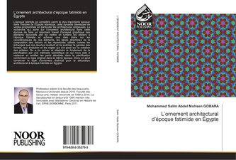 L'ornement architectural d'époque fatimide en Égypte L'ornement architectural d'époque fatimide en Égypte