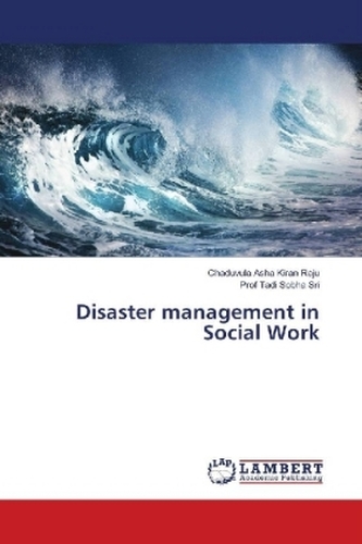 Disaster management in Social Work Disaster management in Social Work