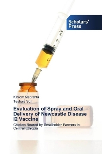Evaluation of Spray and Oral Delivery of Newcastle Disease I2 Vaccine
