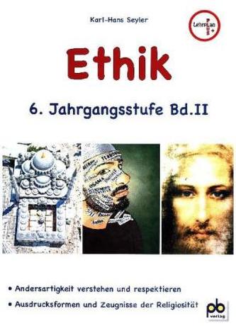 Ethik 6. Jahrgangsstufe. Bd.2