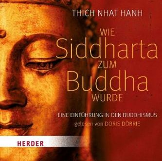 Wie Siddhartha zum Buddha wurde, 2 Audio-CDs