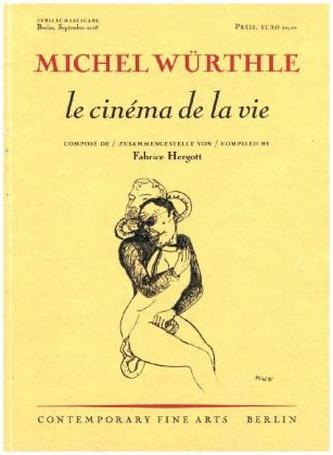 MIchel Würthle: le cinéma de la vie MIchel Würthle: le cinéma de la vie