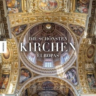 Die schönsten Kirchen Europas Die schönsten Kirchen Europas