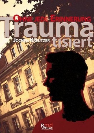 Traumatisiert Traumatisiert