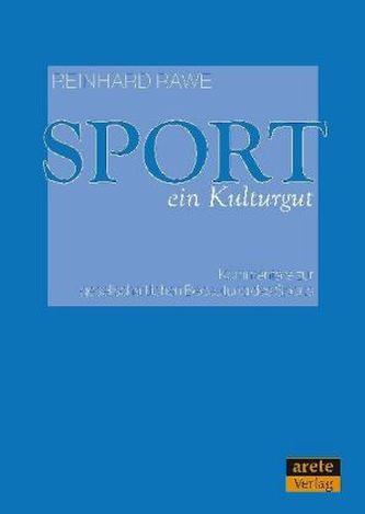 Sport - ein Kulturgut Sport - ein Kulturgut