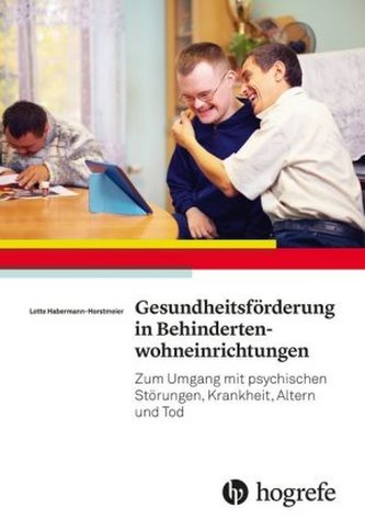 Gesundheitsförderung in Behindertenwohneinrichtungen Gesundheitsförderung in Behindertenwohneinrichtungen