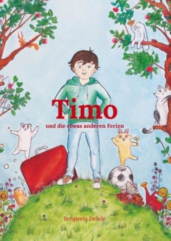 Timo und die etwas anderen Ferien
