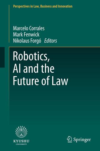 Robotics, AI and the Future of Law