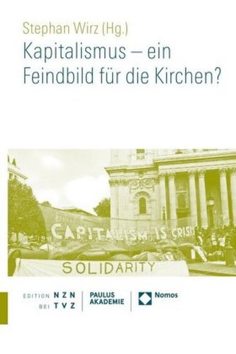 Kapitalismus - ein Feindbild für die Kirchen?