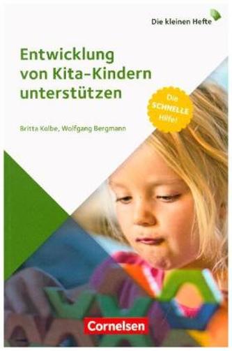 Entwicklung von Kita-Kindern unterstützen Entwicklung von Kita-Kindern unterstützen