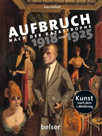Aufbruch nach der Katastrophe 1918 - 1925 Aufbruch nach der Katastrophe 1918 - 1925