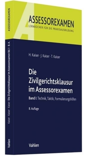 Die Zivilgerichtsklausur im Assessorexamen. Bd.1