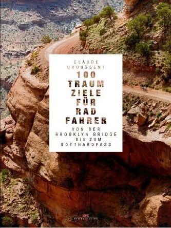 100 Traumziele für Radfahrer
