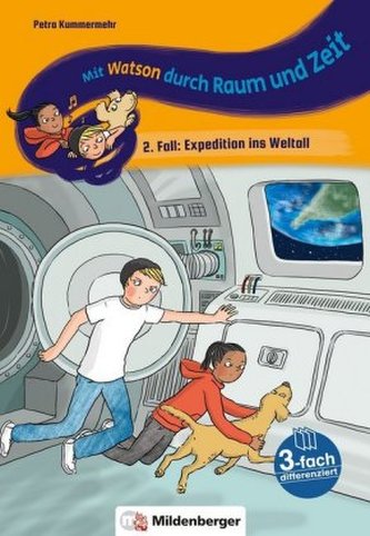 Mit Watson durch Zeit und Raum - 2. Fall: Expedition ins Weltall Mit Watson durch Zeit und Raum - 2. Fall: Expedition ins Weltall