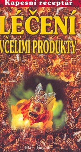Léčení včelími produkty