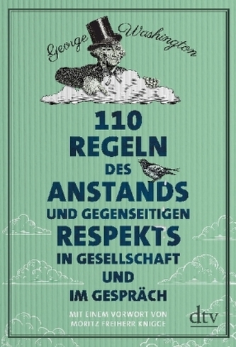 110 Regeln des Anstands und gegenseitigen Respekts in Gesellschaft und im Gespräch 110 Regeln des Anstands und gegenseitigen Respekts in Gesellschaft und im Gespräch