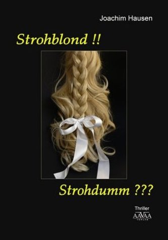 Strohblond!! Strohdumm???