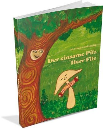 Der einsame Pilz Herr Filz