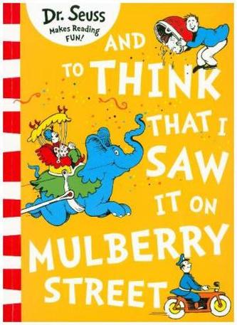 And To Think That I Saw It On Mulberry Street