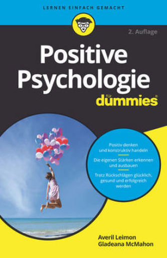 Positive Psychologie für Dummies Positive Psychologie für Dummies