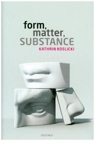 Form, Matter, Substance