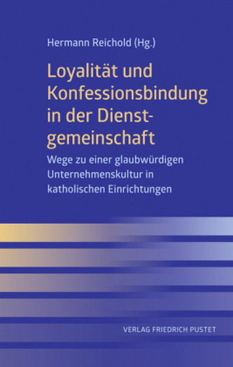 Loyalität und Konfessionsbindung in der Dienstgemeinschaft