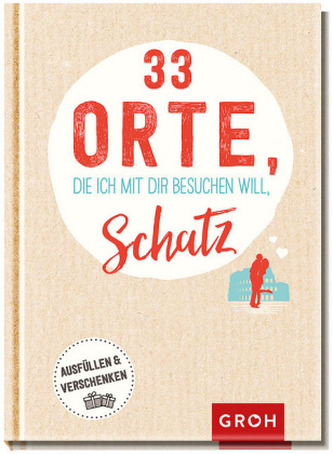 33 Orte, die ich mit dir besuchen will, Schatz