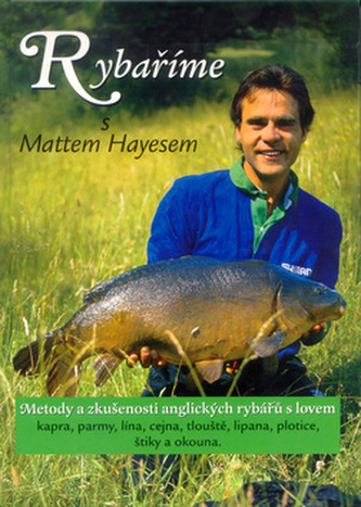 Rybaříme s Mattem Hayesem (Matthew Hayes, 1999)