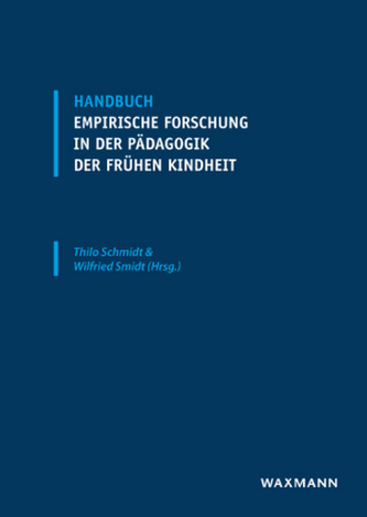 Handbuch empirische Forschung in der Pädagogik der frühen Kindheit Handbuch empirische Forschung in der Pädagogik der frühen Kindheit