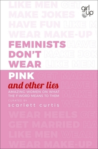 Feminists Don't Wear Pink and other lies