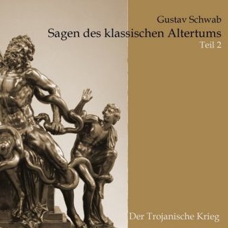 Sagen des klassischen Altertums. Tl.2, 1 MP3-CD Sagen des klassischen Altertums. Tl.2, 1 MP3-CD