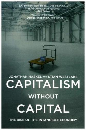 Capitalism without Capital - The Rise of the Intangible Economy