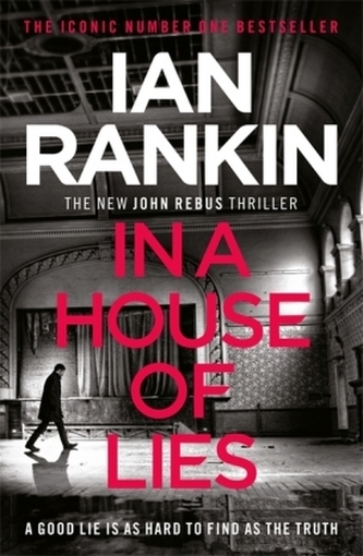 In a House of Lies : The Brand New Rebus Thriller - the No.1 Bestseller In a House of Lies : The Brand New Rebus Thriller - the No.1 Bestseller