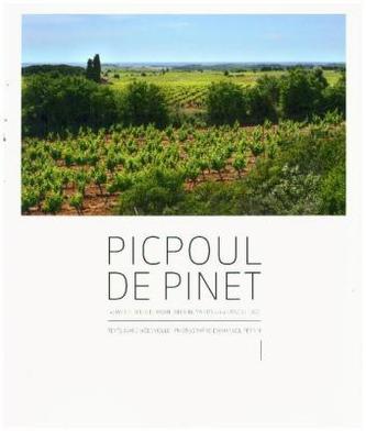 Picpoul de Pinet: The White Mediterranean Vineyards of the Languedoc Picpoul de Pinet: The White Mediterranean Vineyards of the Languedoc