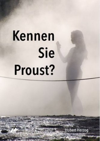 Kennen Sie Proust?