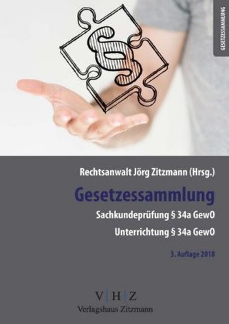 Gesetzessammlung Sachkundeprüfung 34 a GewO, Unterrichtung 34 a Gesetzessammlung Sachkundeprüfung 34 a GewO, Unterrichtung 34 a