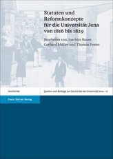 Statuten und Reformkonzepte für die Universität Jena von 1816 bis 1829