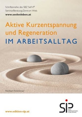 Aktive Kurzentspannung und Regeneration im Arbeitsalltag