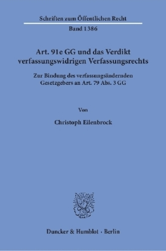 Art. 91e GG und das Verdikt verfassungswidrigen Verfassungsrechts.