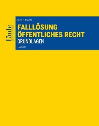Falllösung - Öffentliches Recht - Grundlagen (f. Österreich)